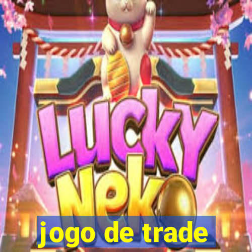 jogo de trade